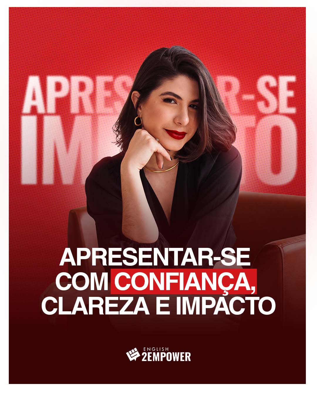 Apresentar-se com confiança, clareza e impacto