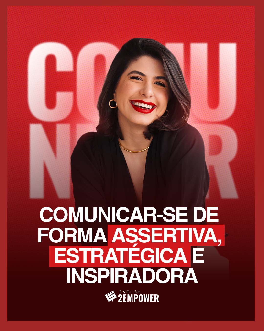 Comunicar-se de forma assertiva, estratégica e inspiradora